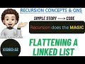 Flattening a Linked List Magic Of Recursion Recursion Concepts And Questions 13