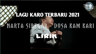 Download Lagu Terbaru Narta Siregar - Dosa Kam Kari (Lirik) || Lagu Karo 2021 MP3