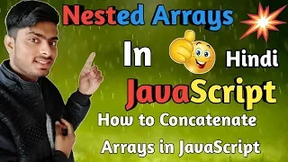 nested arrays in javascript javascript tutorial for beginners 2019 in hindi