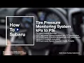 How to Change a Subaru Vehicle s Tire Pressure Monitoring From kPa to PSi Switch