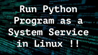 How to Run a Python Program as a System Service on Linux Complete Guide