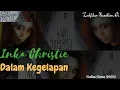 Download Lagu Inka Christie - Dalam Kegelapan