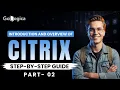 Learn Citrix from Scratch Complete Beginner s Guide 2026 GoLogica