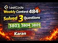 LeetCode Weekly Contest 484 Solved First 3 Questions 3803 3804 3805 Full Explanation