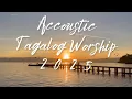 Download Lagu BEST ACCOUSTIC TAGALOG WORSHIP 2025 #worshipmusic #tagalogworship