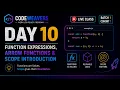 Day 10 JavaScript Function Expressions Arrow Functions Scope CodeWeavers