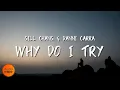Gill Chang \u0026 Danni Carra - Why Do I Try [Lyrics]