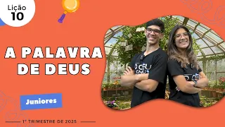 EBD Lição 10 - Juniores | A Palavra de Deus (9 e 10 anos) 1ºTrimestre 2025