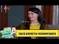 Sales Kosmetik Incaran Babeh | Mantu Mantu Morotin Mertua | Eps.7 | (1/3)