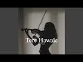 Download Lagu Tere Hawale Violin