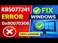 Windows Update KB5077241 Fails to Install Error 0x80070306 - 100 Fix for Windows