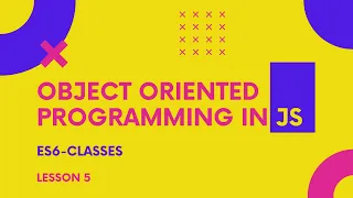 ES6 Classes Lesson 5