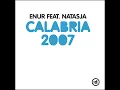 Calabria 2007 (Radio Edit) (feat. Natasja) - Enur