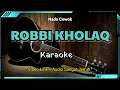 Download Lagu ROBBI KHOLAQ | Karaoke Sholawat | Nada Cowok