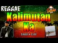 Download Lagu KALIMUTAN KA (Reggae Version) | Skusta Clee ✘ DJ Claiborne Remix