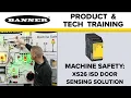 Lagu Machine Safety: Banner XS26 ISD Door Sensing Solutions