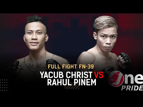 Sengit! ? Yacub Christ VS Rahul Pinem || Full Fight One Pride MMA FN-39