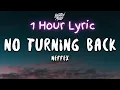 Download Lagu [1 Hour] NEFFEX - NO TURNING BACK (Lyrics) | Bon 1 Hour Lyrics