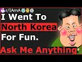I Went To North Korea For Fun - Ask Me Anything Reddit