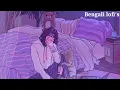 Lagu Arijit Singh Bengali lofi's | Bengali lofi song | midnight melody 🎧🎧🎧
