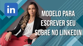 Modelo para escrever seu sobre no LinkedIn