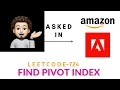 Find Pivot Index Amazon Adobe Leetcode 724