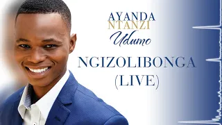 ayanda ntanzi ngizolibonga live official audio