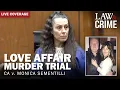 Lagu LIVE: Love Affair Murder Trial — CA v. Monica Sementilli — Day 17