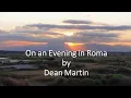 Lagu Dean Martin - On an Evening in Roma