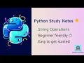 Python Study Notes Python String Manipulation Made Simple A Step-by-Step Guide for Beginners