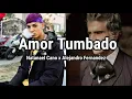 Natanael Cano ❌ Alejando Fernandez - Amor Tumbado (Version Mariachi)
