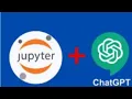 how to integrate chatgpt in jupyter notebook