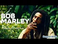 Bob Marley Best Songs Playlist Ever 🎧 Greatest Hits Of Bob Marley Full Album 🌍