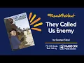 They Called Us Enemy 7th-12th Grade Book Talk