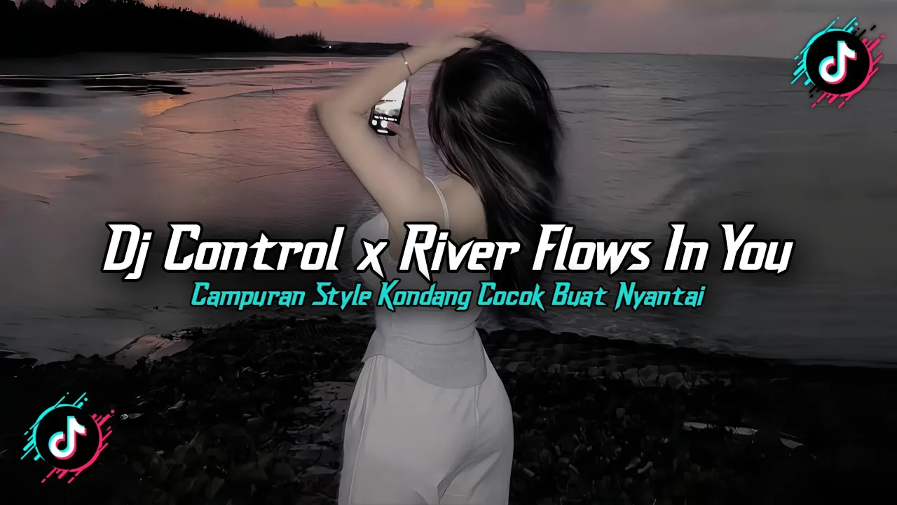 DJ CONTROL X RIVER FLOWS IN YOU STYLE KONDANG FULL REVERB SLOW BASS MENGKANE 2025 DJ CONTROL X RIVER FLOWS IN YOU STYLE KONDANG FULL REVERB SLOW BASS MENGKANE 2025
