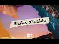 Download Lagu S'LALU SERTAKU - G.R.O.W