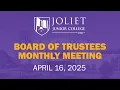 Joliet Junior College Board of Trustees Monthly Meeting - April 16 2025