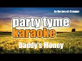 Ricochet - Daddy's Money (Karaoke Version)