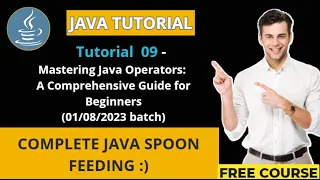 Java Tutorial - 9 2023 batch Mastering Java Operators A Comprehensive Guide for Beginners