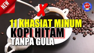 Download 11 MANFAAT DASYAT KONSUMSI | MINUM KOPI HITAM TANPA GULA | FAKTA KOPI HITAM BERKHASIAT | TIPS SEHAT MP3