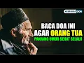 BACA DOA INI | Agar Orang Tua Panjang Umur dan Sehat Selalu