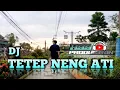 Lagu DJ - Aku iseh tresno kowe (Tetep Neng Ati) SlowBass