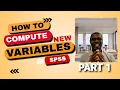 How to Compute New Variables in SPSS PART 1 Step-by-Step Guide for Beginners