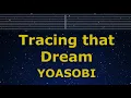 Download Lagu Karaoke♬ Tracing that Dream / Ano Yume wo Nazotte - YOASOBI 【No Guide Melody】 Lyric Romanized