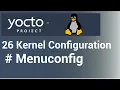 Yocto Tutorial - 26 Kernel Configuration Menuconfig