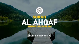 Download Surah Al Ahqaf - Ahmad Al-Shalabi [ 046 ] I Bacaan Quran Merdu MP3