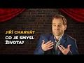 Lagu Jiří Charvát: Co je smysl života?