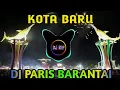 Download Lagu DJ PARIS BARANTAI, KOTA BARU REMIX 2022