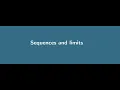 Sequences and their limits