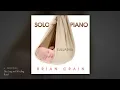 Solo Piano Lullabies – Brian Crain (Full Album)